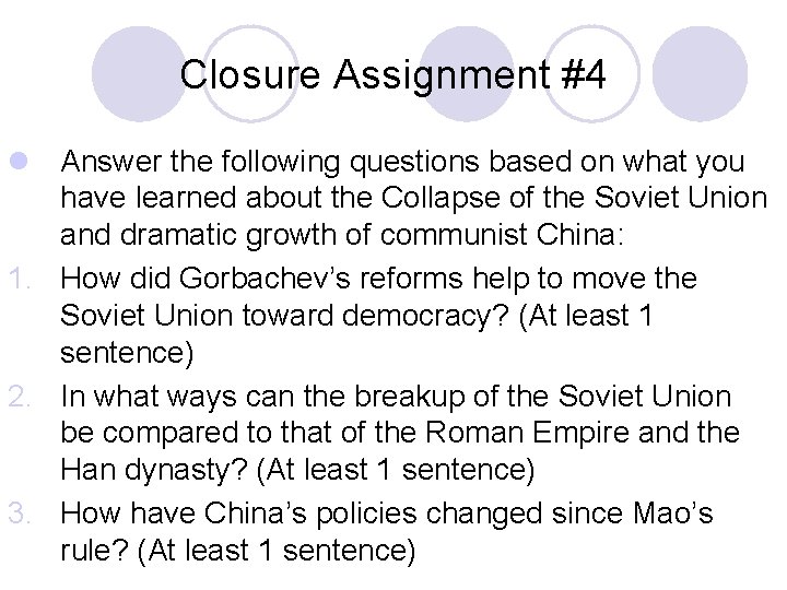 Closure Assignment #4 l Answer the following questions based on what you have learned