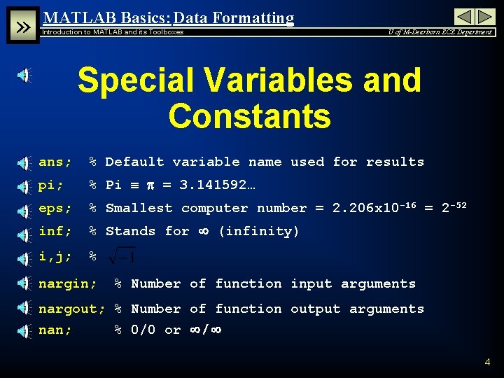 » MATLAB Basics: Data Formatting Introduction to MATLAB and its Toolboxes U of M-Dearborn » MATLAB Basics: Data Formatting Introduction to MATLAB and its Toolboxes U of M-Dearborn