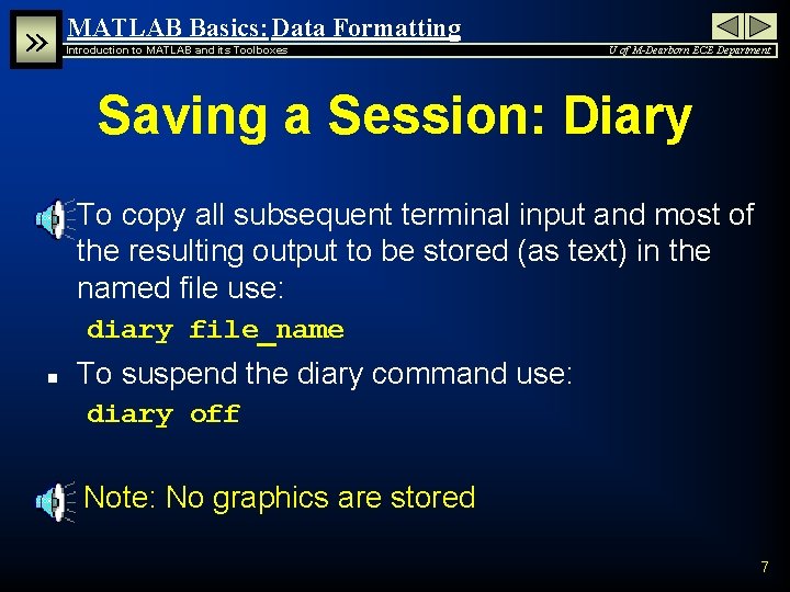 MATLAB Basics: Data Formatting » Introduction to MATLAB and its Toolboxes U of M-Dearborn MATLAB Basics: Data Formatting » Introduction to MATLAB and its Toolboxes U of M-Dearborn