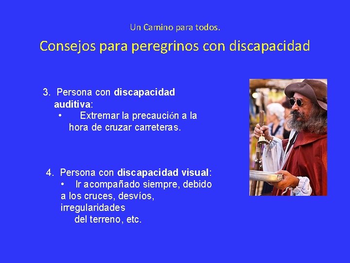 Un Camino para todos. Consejos para peregrinos con discapacidad 3. Persona con discapacidad auditiva: