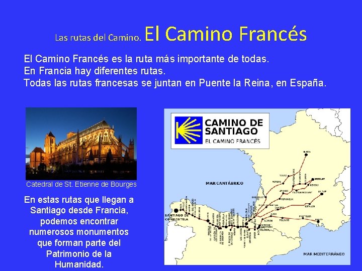 Las rutas del Camino. El Camino Francés es la ruta más importante de todas.