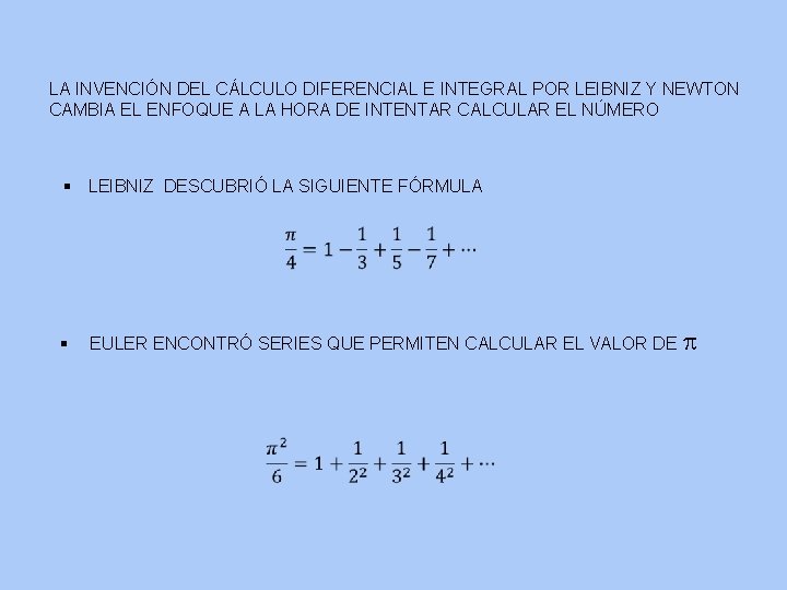 LA INVENCIÓN DEL CÁLCULO DIFERENCIAL E INTEGRAL POR LEIBNIZ Y NEWTON CAMBIA EL ENFOQUE