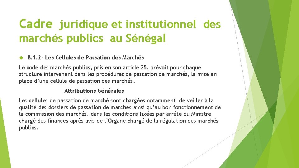 Cadre juridique et institutionnel des marchés publics au Sénégal B. 1. 2 - Les