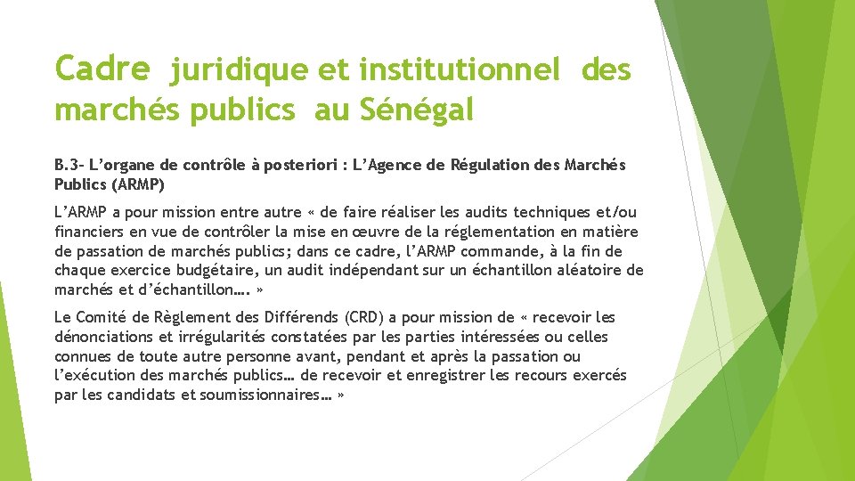 Cadre juridique et institutionnel des marchés publics au Sénégal B. 3 - L’organe de