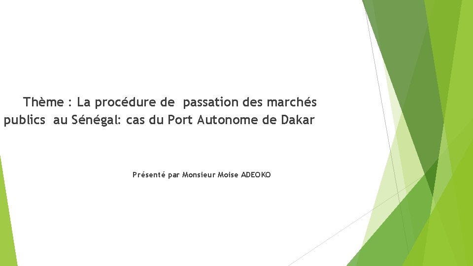 Thème : La procédure de passation des marchés publics au Sénégal: cas du Port