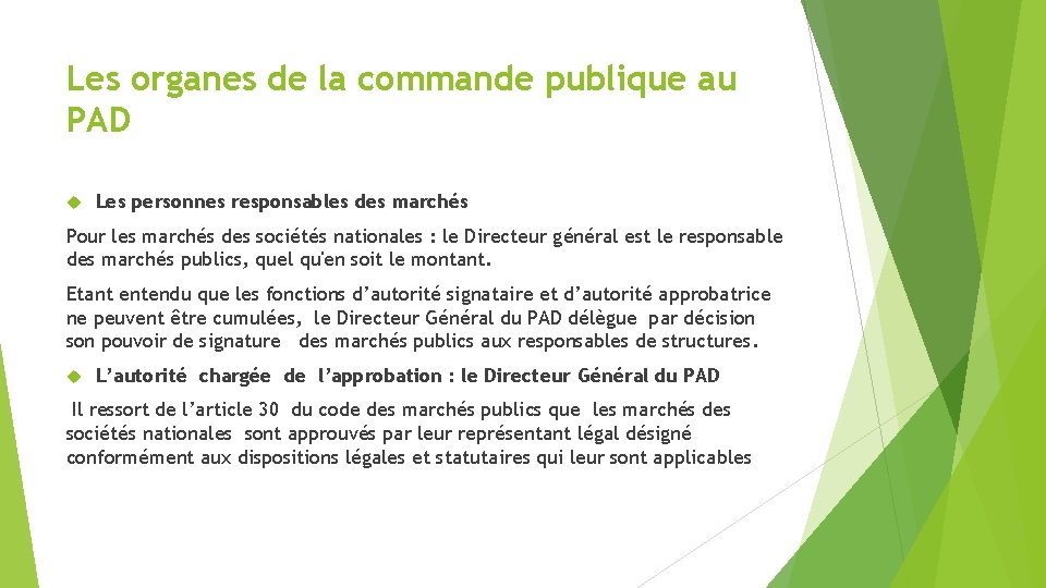 Les organes de la commande publique au PAD Les personnes responsables des marchés Pour