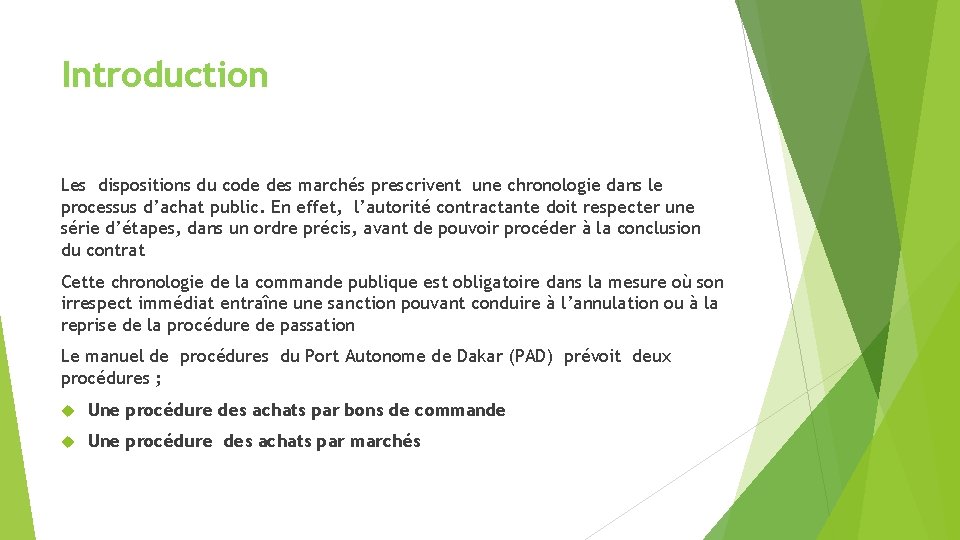 Introduction Les dispositions du code des marchés prescrivent une chronologie dans le processus d’achat
