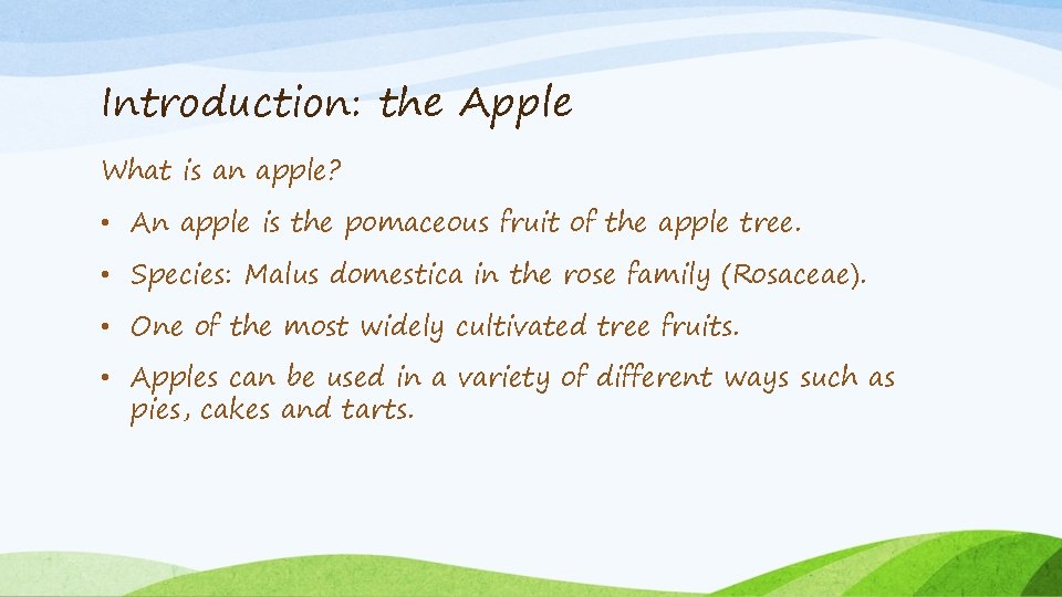 Introduction: the Apple What is an apple? • An apple is the pomaceous fruit