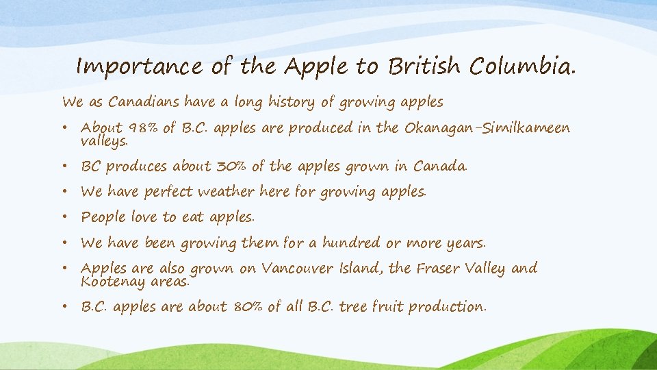 Importance of the Apple to British Columbia. We as Canadians have a long history