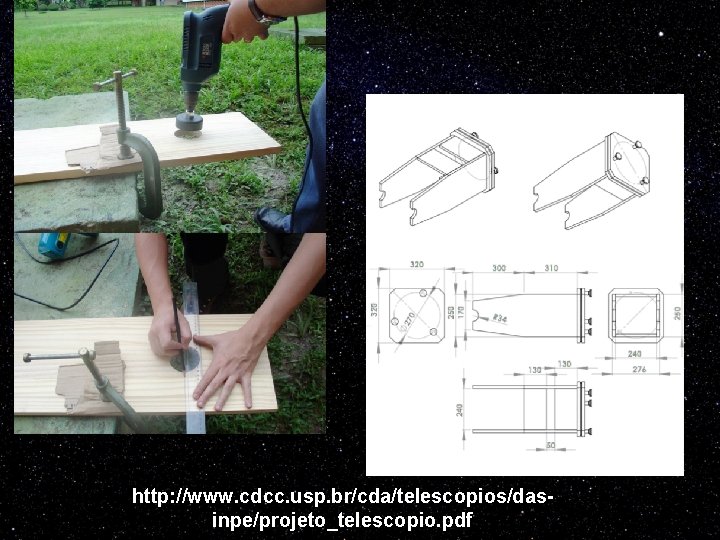 http: //www. cdcc. usp. br/cda/telescopios/dasinpe/projeto_telescopio. pdf 