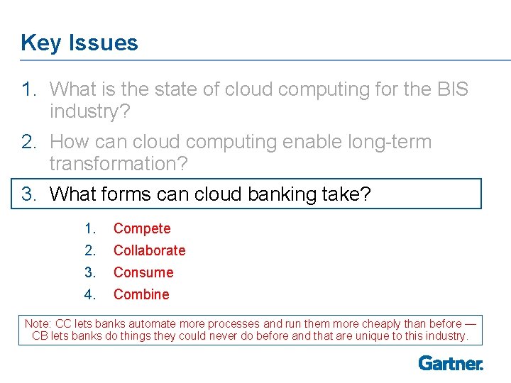 Key Issues 1. What is the state of cloud computing for the BIS industry?