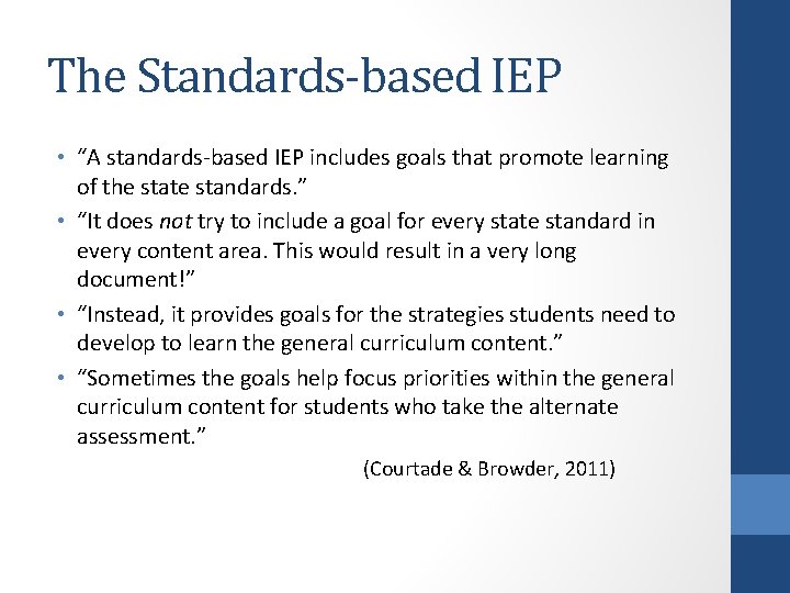 The Standards-based IEP • “A standards-based IEP includes goals that promote learning of the