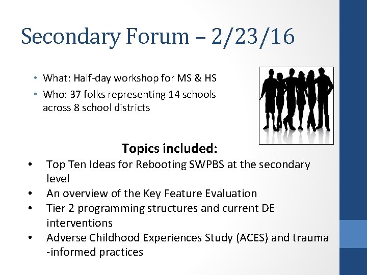 Secondary Forum – 2/23/16 • What: Half-day workshop for MS & HS • Who: