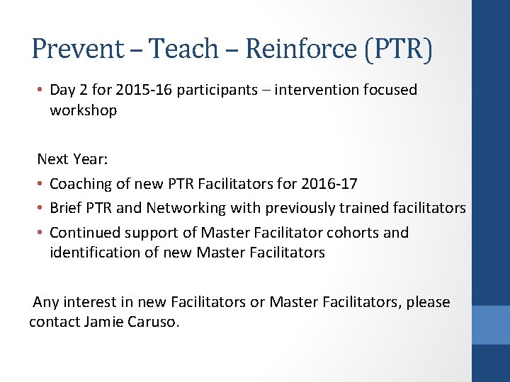 Prevent – Teach – Reinforce (PTR) • Day 2 for 2015 -16 participants –