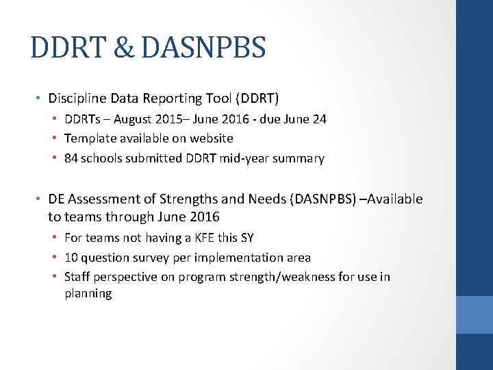 DDRT & DASNPBS • Discipline Data Reporting Tool (DDRT) • DDRTs – August 2015–