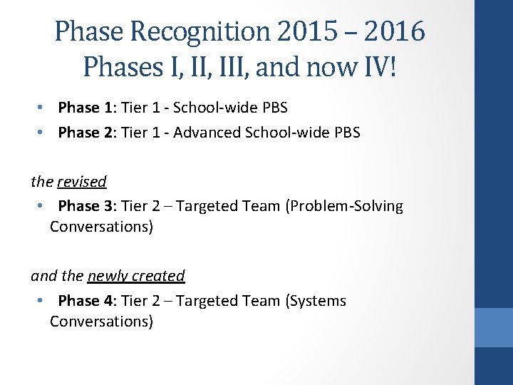 Phase Recognition 2015 – 2016 Phases I, III, and now IV! • Phase 1: