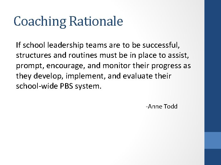 Coaching Rationale If school leadership teams are to be successful, structures and routines must