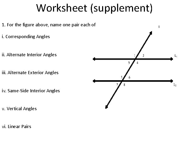 Worksheet (supplement) 1. For the figure above, name one pair each of i. Corresponding