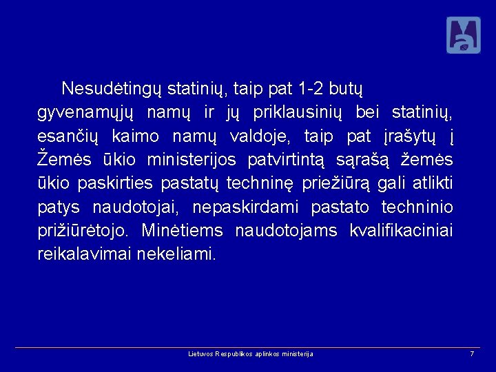 Nesudėtingų statinių, taip pat 1 -2 butų gyvenamųjų namų ir jų priklausinių bei statinių,