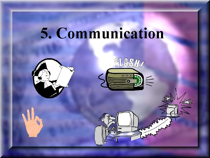 5. Communication 