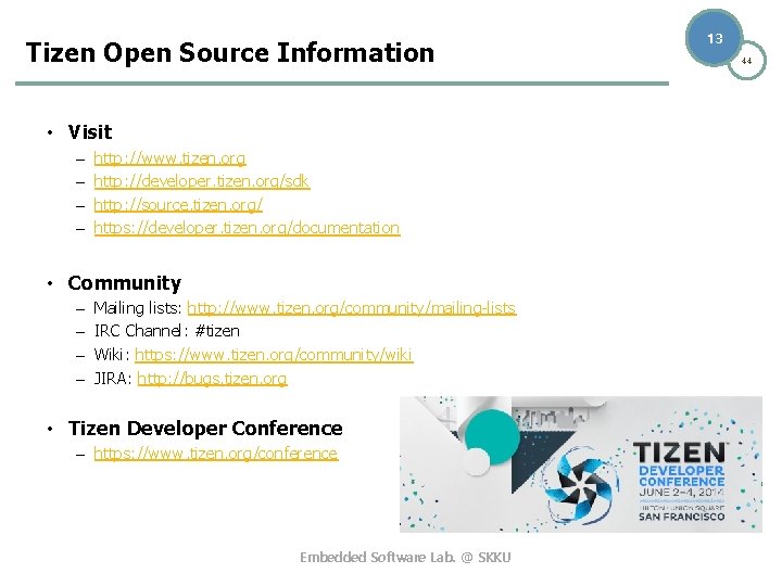 Tizen Open Source Information • Visit – – http: //www. tizen. org http: //developer.