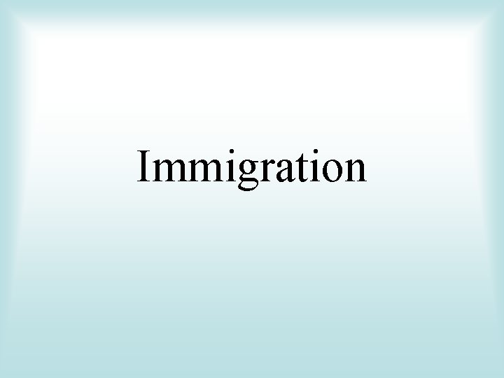 Immigration 