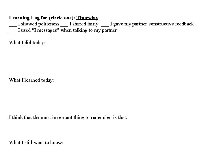 Learning Log for (circle one): Thursday ___ I showed politeness ___ I shared fairly