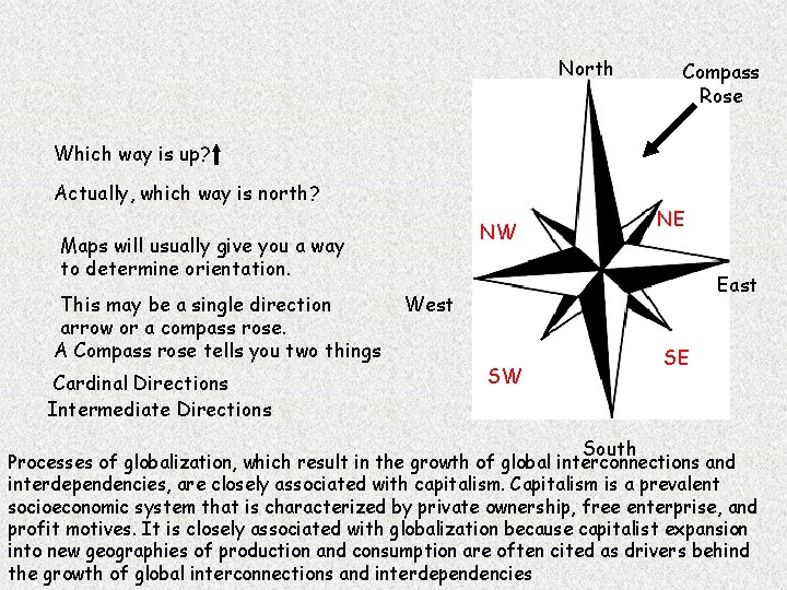 North Compass Rose Which way is up? Actually, which way is north? Maps will