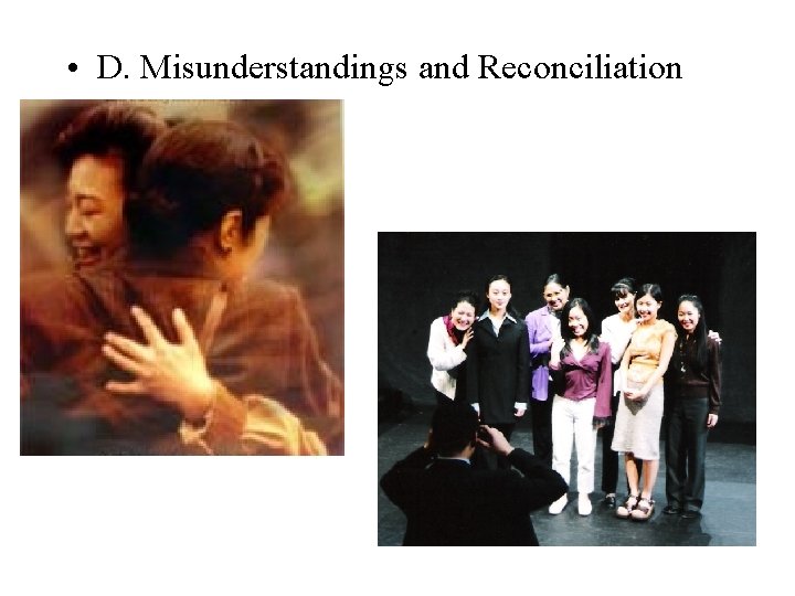  • D. Misunderstandings and Reconciliation 