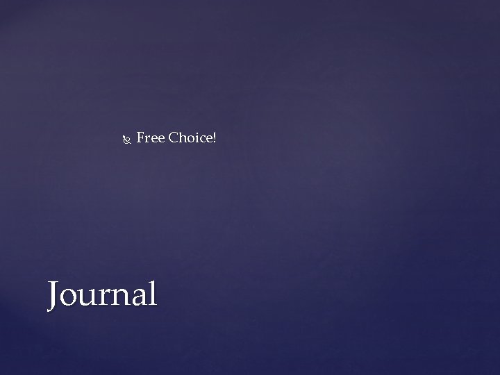  Free Choice! Journal 