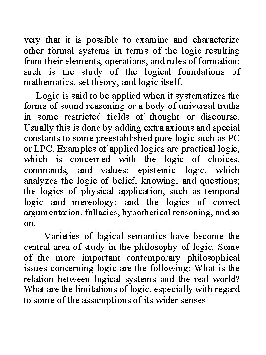 very that it is possible to examine and characterize other formal systems in terms