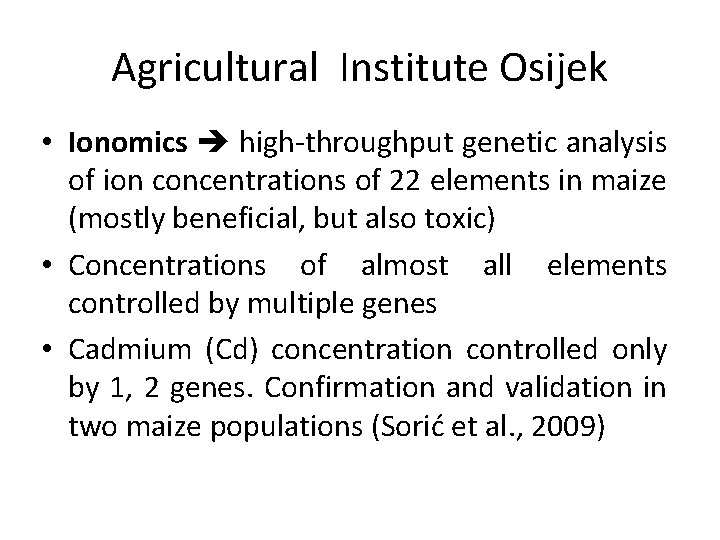 Agricultural Institute Osijek • Ionomics high-throughput genetic analysis of ion concentrations of 22 elements