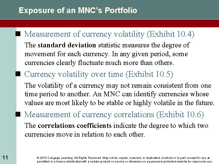 Exposure of an MNC’s Portfolio n Measurement of currency volatility (Exhibit 10. 4) The