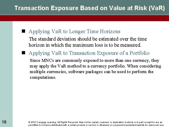 Transaction Exposure Based on Value at Risk (Va. R) n Applying Va. R to