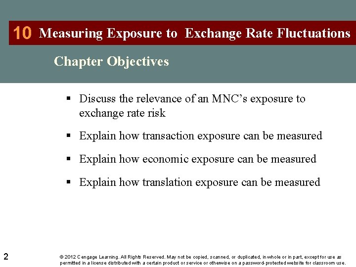 10 Measuring Exposure to Exchange Rate Fluctuations Chapter Objectives § Discuss the relevance of