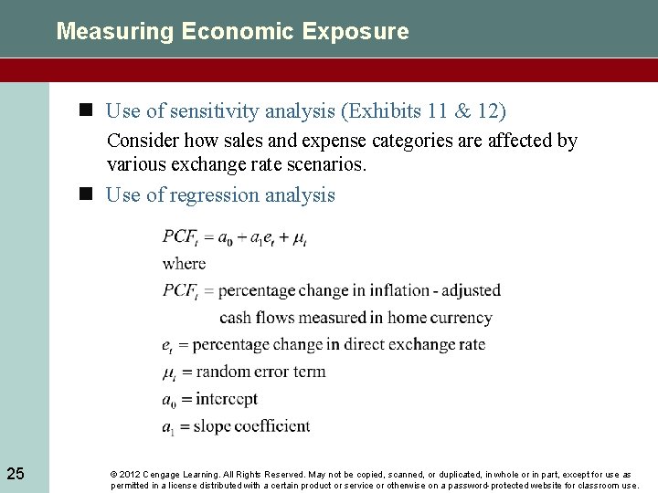 Measuring Economic Exposure n Use of sensitivity analysis (Exhibits 11 & 12) Consider how