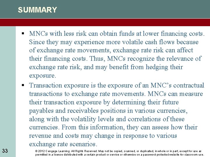 SUMMARY § MNCs with less risk can obtain funds at lower financing costs. Since