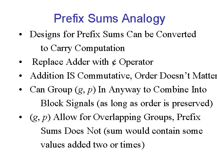 Prefix Sums Analogy • Designs for Prefix Sums Can be Converted to Carry Computation