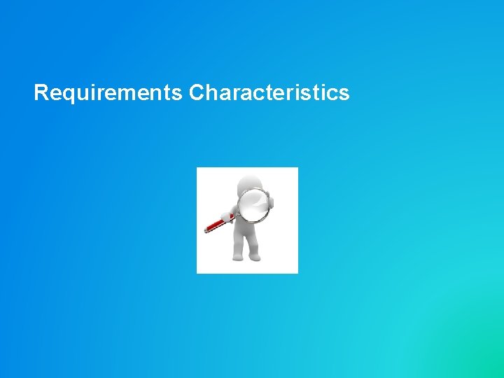 Requirements Characteristics 