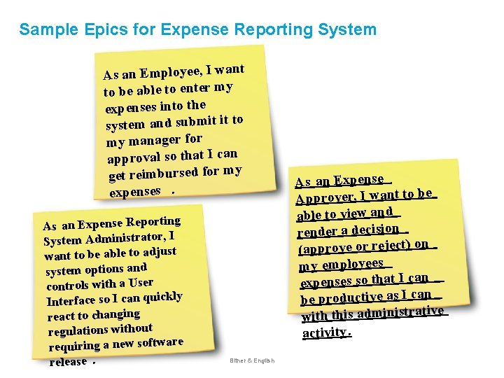 Sample Epics for Expense Reporting System t As an Employee, I wan to be