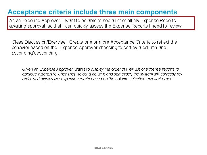 Acceptance criteria include three main components As an Expense Approver, I want to be