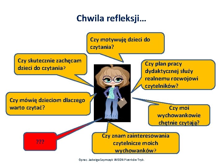 Chwila refleksji… Czy motywuję dzieci do czytania? Czy skutecznie zachęcam dzieci do czytania? Czy