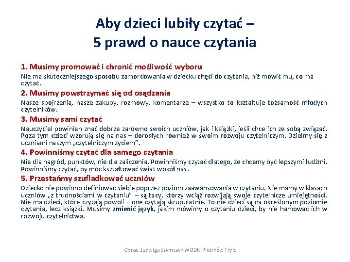 Aby dzieci lubiły czytać – 5 prawd o nauce czytania 1. Musimy promować i