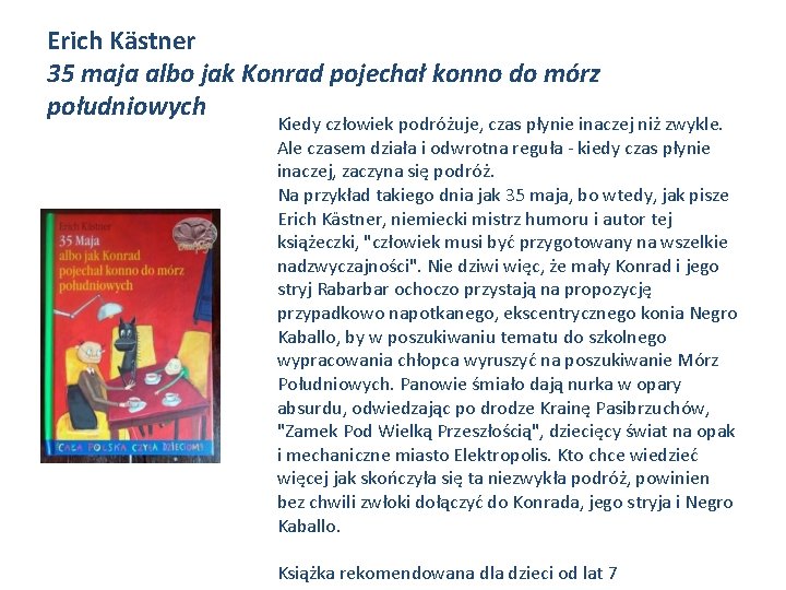 Erich Kästner 35 maja albo jak Konrad pojechał konno do mórz południowych Kiedy człowiek