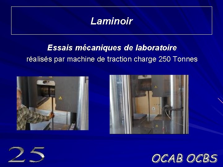 Laminoir Essais mécaniques de laboratoire réalisés par machine de traction charge 250 Tonnes 