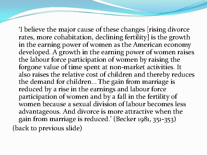 ‘I believe the major cause of these changes [rising divorce rates, more cohabitation, declining