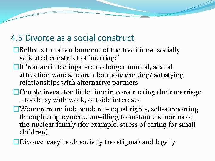 4. 5 Divorce as a social construct �Reflects the abandonment of the traditional socially