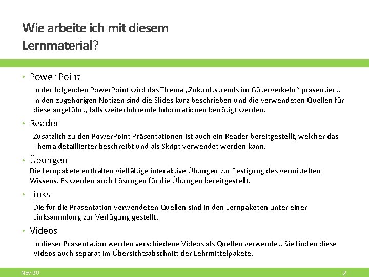 Wie arbeite ich mit diesem Lernmaterial? • Power Point In der folgenden Power. Point