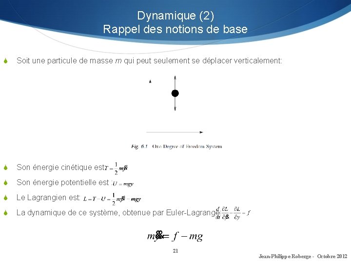 Dynamique (2) Rappel des notions de base S Soit une particule de masse m