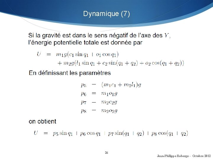 Dynamique (7) 26 Jean-Philippe Roberge - Octobre 2012 